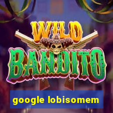 google lobisomem