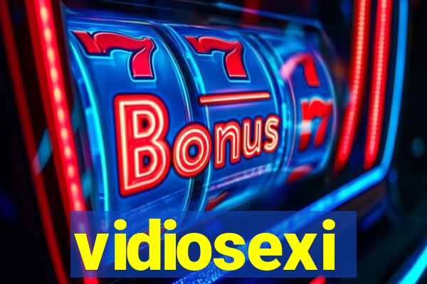 vidiosexi