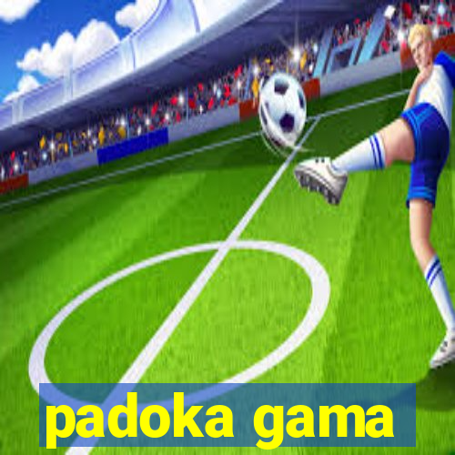 padoka gama