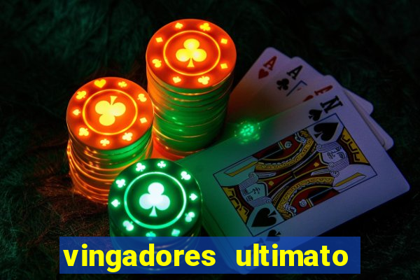 vingadores ultimato filme completo dublado google drive