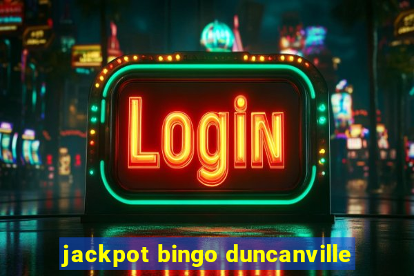 jackpot bingo duncanville