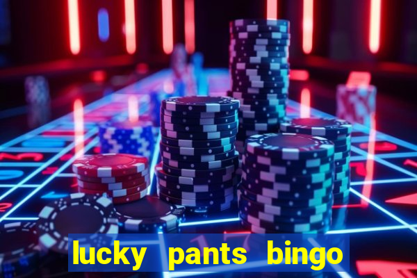 lucky pants bingo sister sites