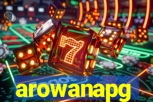 arowanapg