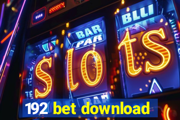 192 bet download