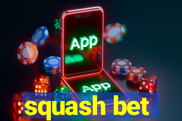 squash bet