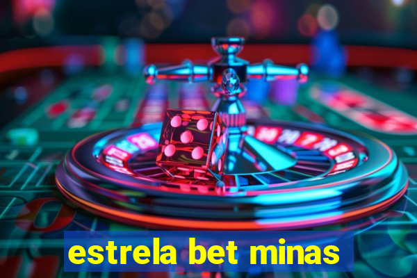 estrela bet minas