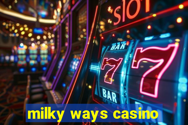 milky ways casino