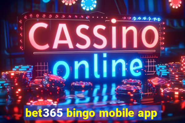 bet365 bingo mobile app