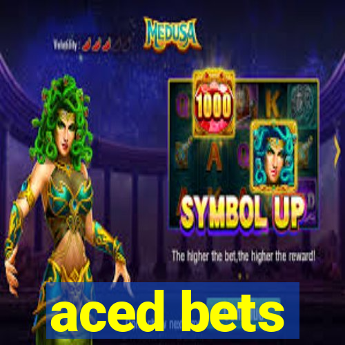 aced bets