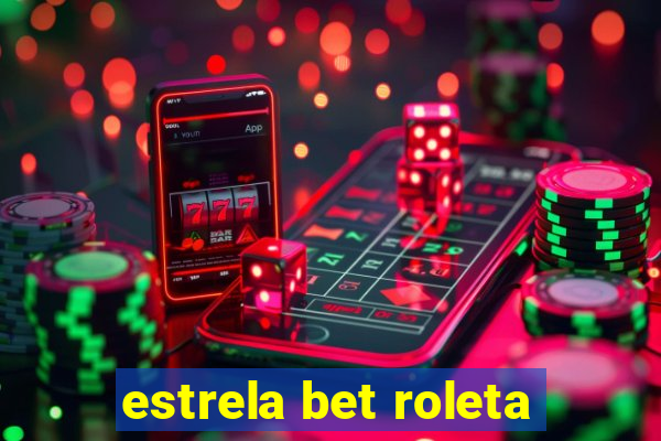 estrela bet roleta