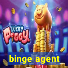 binge agent