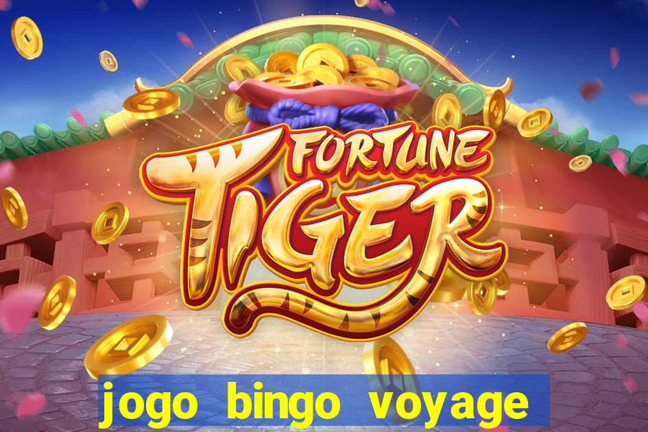 jogo bingo voyage paga de verdade