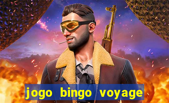 jogo bingo voyage paga de verdade