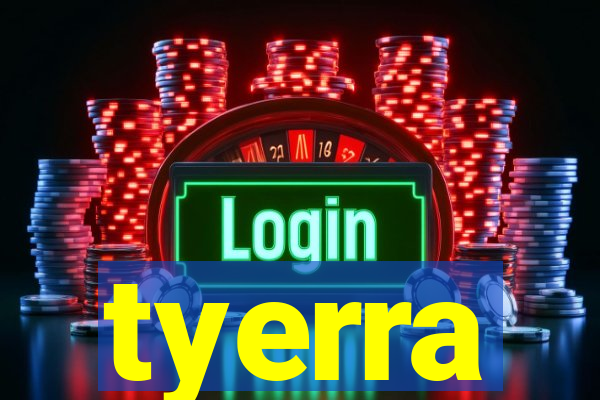 tyerra