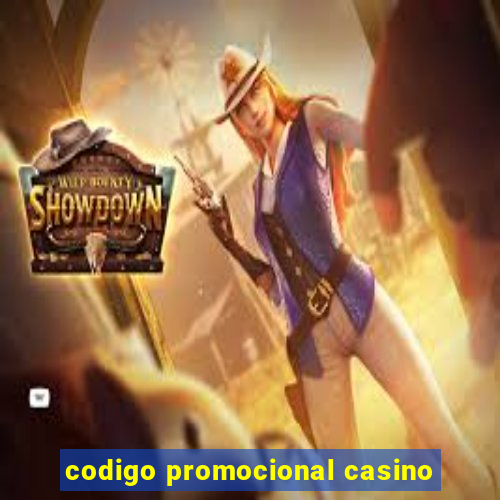 codigo promocional casino