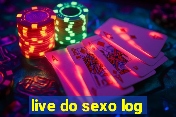 live do sexo log