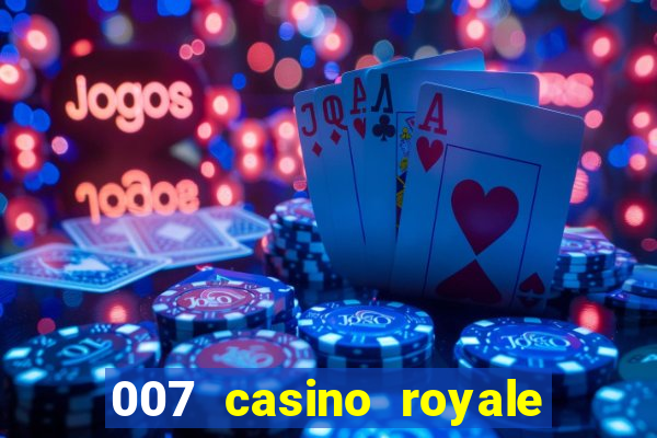 007 casino royale 2006 dublado