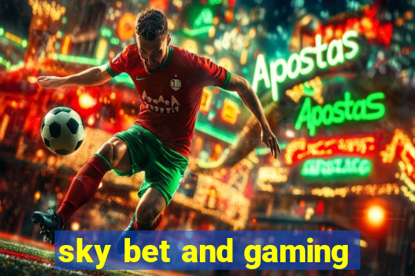 sky bet and gaming