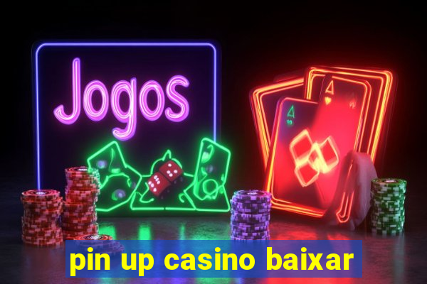 pin up casino baixar