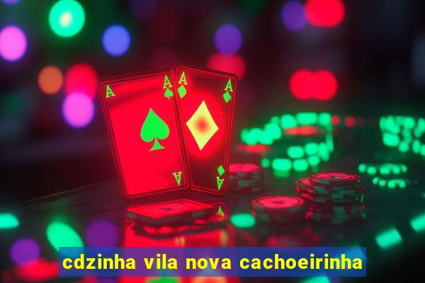 cdzinha vila nova cachoeirinha