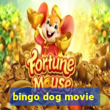 bingo dog movie