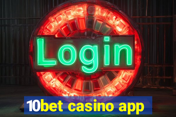 10bet casino app