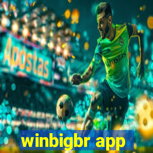 winbigbr app