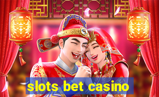 slots bet casino