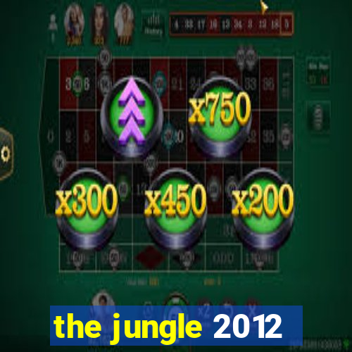 the jungle 2012