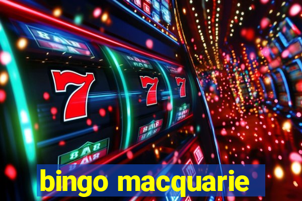 bingo macquarie