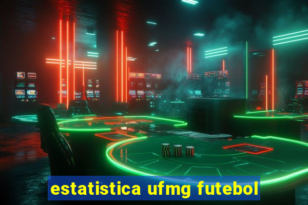 estatistica ufmg futebol