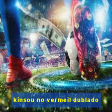 kinsou no vermeil dublado