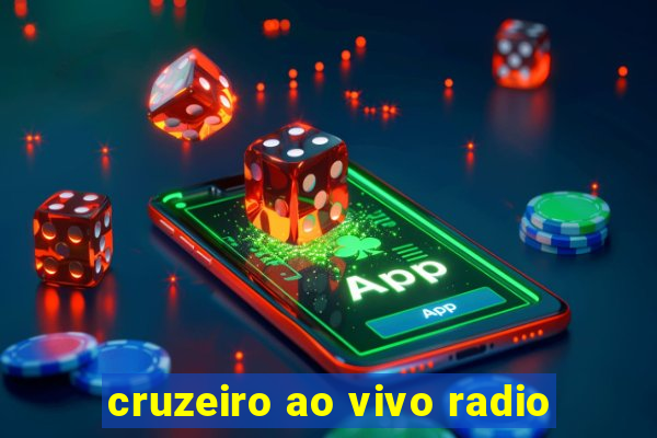 cruzeiro ao vivo radio