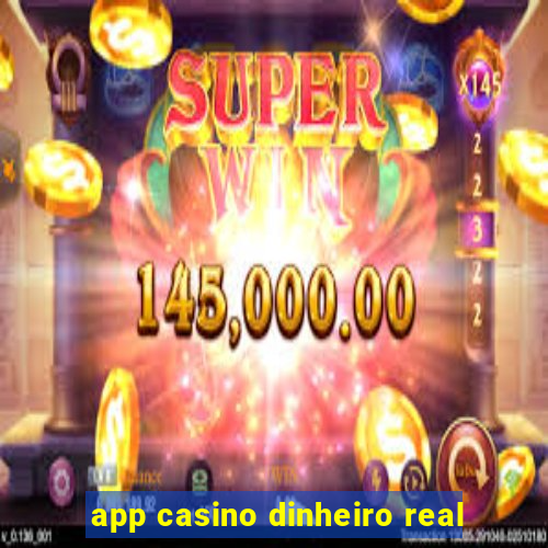 app casino dinheiro real