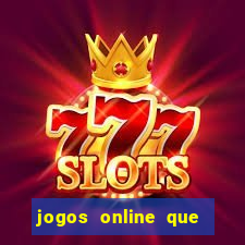 jogos online que paga dinheiro