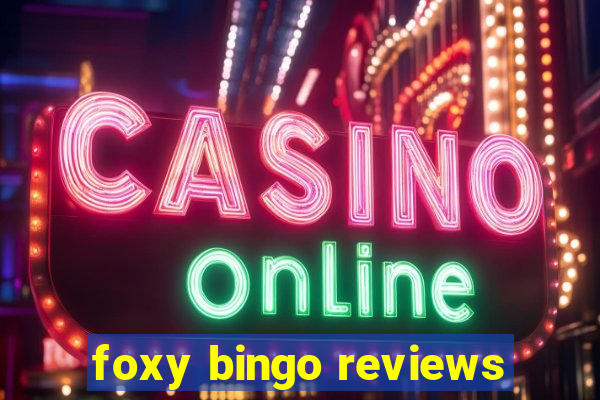 foxy bingo reviews