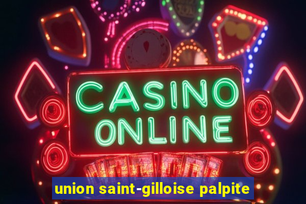 union saint-gilloise palpite