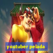 youtuber pelada