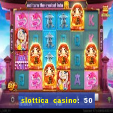 slottica casino: 50 free spins