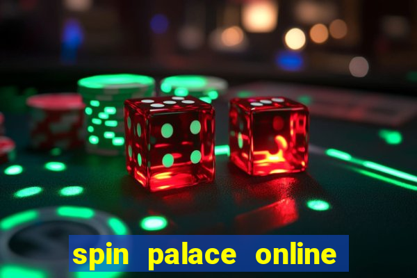 spin palace online casino reviews