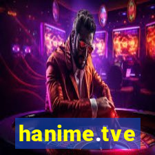 hanime.tve