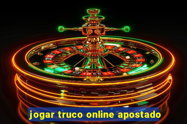 jogar truco online apostado