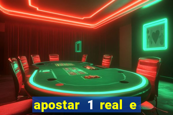 apostar 1 real e ganhar dinheiro