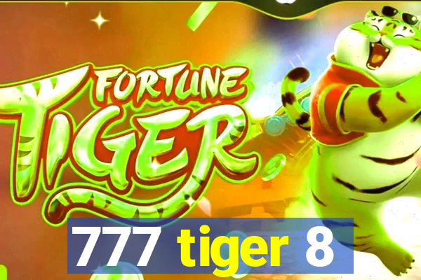 777 tiger 8