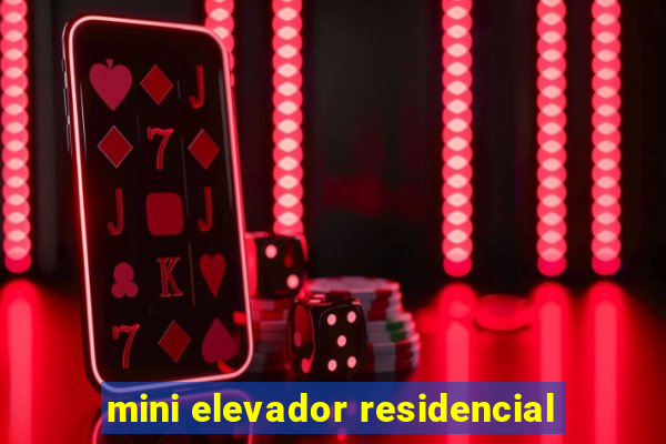 mini elevador residencial