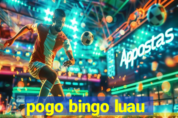 pogo bingo luau