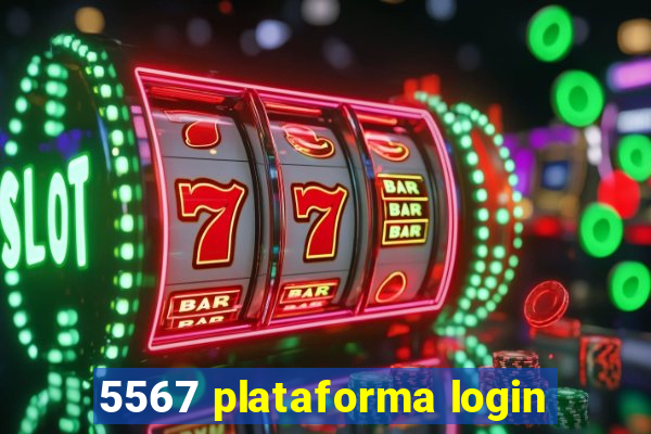 5567 plataforma login