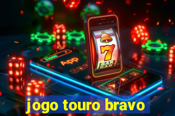 jogo touro bravo