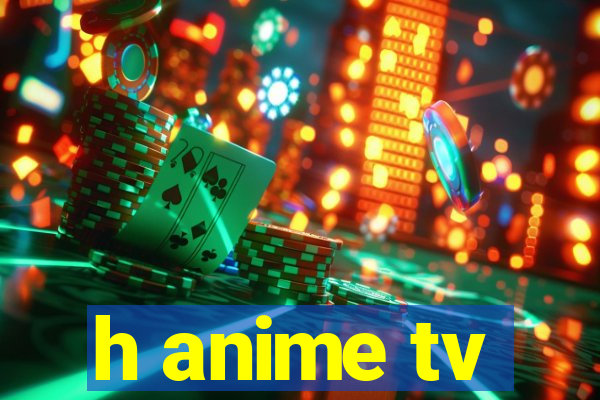 h anime tv