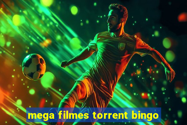 mega filmes torrent bingo